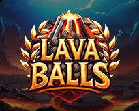 Lava Balls